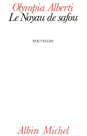 Le Noyau de Safou - Olympia Alberti
