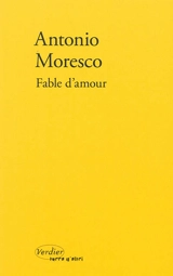 Fable d'amour - Antonio Moresco
