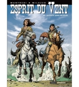 Esprit du vent. Vol. 10. La piste sans retour - Gianfranco Manfredi