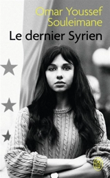 Le dernier Syrien - Omar Youssef Souleimane