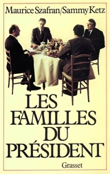 Les Familles du Président - Maurice Szafran