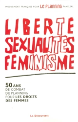 Liberté, sexualités, féminisme : 50 ans de combat du Planning pour les droits des femmes - Mouvement français pour le planning familial