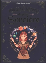 Mon grand grimoire de petite sorcière - Anne-Sophie Schlick