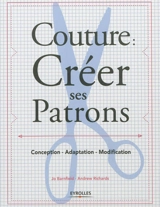 Couture : créer ses patrons : conception, adaptation, modification - Jo Barnfield