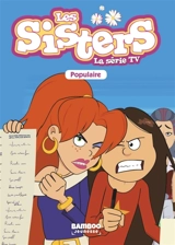 Les sisters : la série TV. Vol. 11. Populaire - François Vodarzac