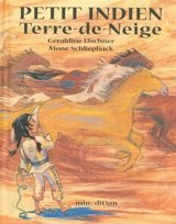 Petit Indien Terre-de-Neige - Géraldine Elschner