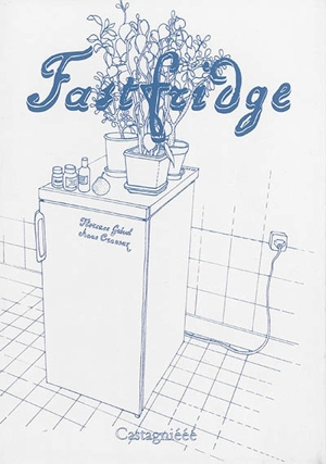 Fastfridge - Florence Grivel