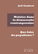 Malaise dans la démocratie contemporaine : que faire du populisme ? - Joël Gaubert