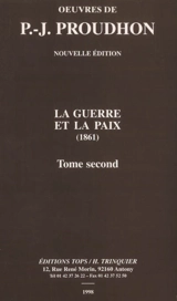Oeuvres de J. -P. Proudhon. Vol. 2. La guerre et la paix - Pierre-Joseph Proudhon