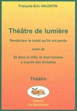 Théâtre de lumière - François-Eric Valentin