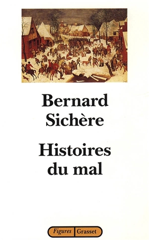 Histoires du mal - Bernard Sichère