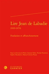 Lire Jean de Labadie (1610-1674) : fondation et affranchissement