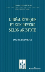 L'idéal éthique et son revers selon Aristote - Louise Rodrigue