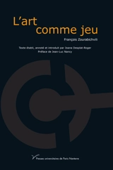 L'art comme jeu - François Zourabichvili