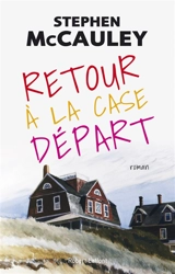 Retour à la case départ - Stephen McCauley
