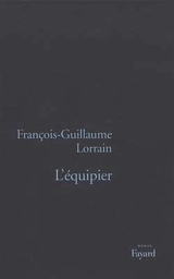 L'équipier - François-Guillaume Lorrain