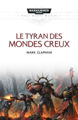 Le tyran des mondes creux - Mark Clapham