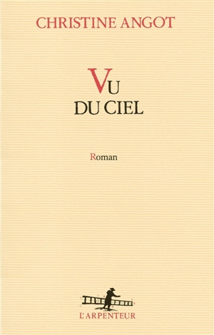 Vu du ciel - Christine Angot