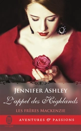 Les frères Mackenzie. L'appel des Highlands - Jennifer Ashley