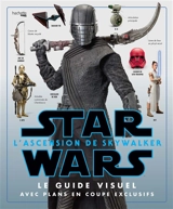 Star wars : l'ascension de Skywalker : le guide visuel avec plans en coupe exclusifs - Pablo Hidalgo