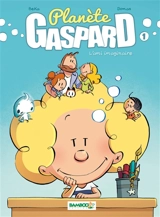 Planète Gaspard. Vol. 1. L'ami imaginaire - Béka