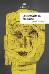Les ressorts du fascisme - Jason Stanley