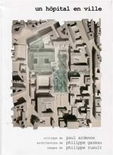 Un hôpital en ville : Necker enfants-malades, Paris - Paul Ardenne