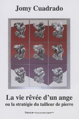 La vie rêvée d'un ange ou La stratégie d'un tailleur de pierre - Jomy Cuadrado