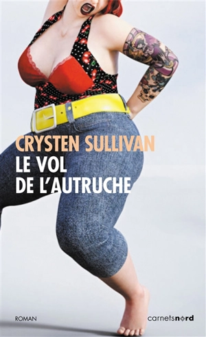 Le vol de l'autruche - Crysten Sullivan