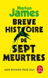 Brève histoire de sept meurtres - Marlon James
