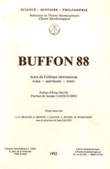 Buffon 88 : actes - COLLOQUE INTERNATIONAL POUR LE BICENTENAIRE DE LA MORT DE BUFFON (1988 ; Paris / Montbard / Dijon)