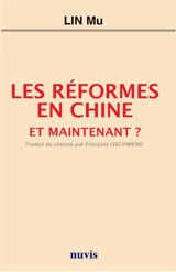 Les réformes en Chine : et maintenant ? - Mu Lin