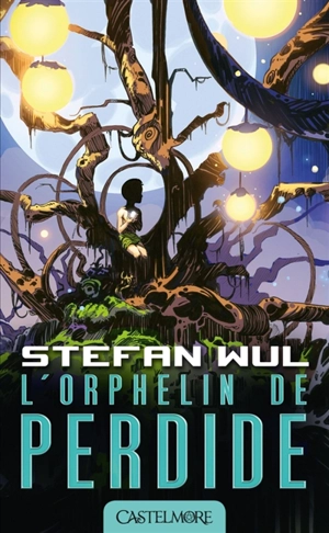 L'orphelin de Perdide - Stefan Wul
