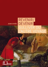 Revenir-devenir : Gulliver ou L'autre voyage - Jean Viviès