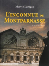 L'inconnue de Montparnasse : roman policier - Maryse Lartigau