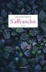 S'affranchir - Chantale Proulx