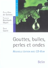 Gouttes, bulles, perles et ondes - Pierre-Gilles de Gennes