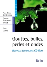 Gouttes, bulles, perles et ondes - Pierre-Gilles de Gennes