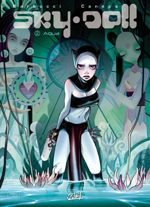 Sky Doll. Vol. 2. Aqua - Alessandro Barbucci