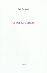 Ce qui fait oiseau - Joël Cornuault