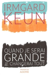 Quand je serai grande, je changerai tout - Irmgard Keun