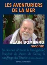 Aventuriers de la mer - Alain Bombard