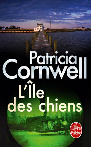 L'île des chiens - Patricia Cornwell