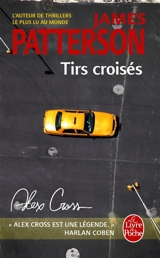 Tirs croisés - James Patterson