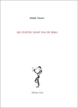 Les statues n'ont pas de poil - Pierre Tilman
