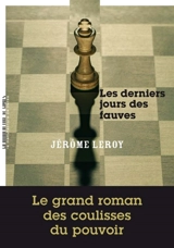 Les derniers jours des fauves - Jérôme Leroy