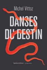 Danses du destin - Michel Vittoz