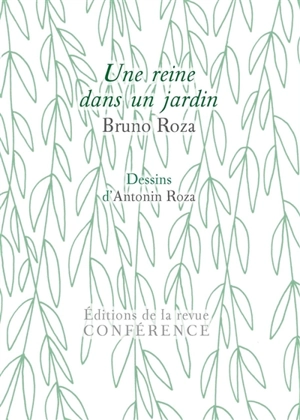 Une reine dans un jardin - Bruno Roza