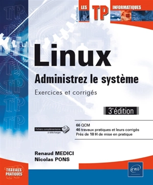 Linux : administrez le système : exercices et corrigés - Nicolas Pons