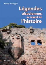 Légendes alsaciennes au regard de l'histoire - Michel Krempper
